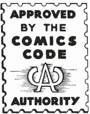 Approved by the Comics Code Authority stamp.